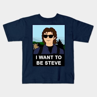 I WANT TO BE STEVE (color version) Kids T-Shirt